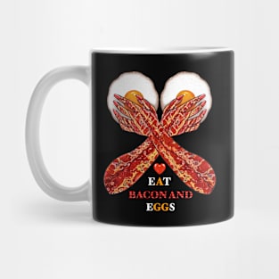 Bacon and eggs,I love bacon and eggs best breakfast Mug